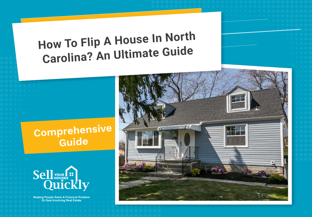 House Flipping in North Carolina: Complete Guide, Process, and Profit Strategies