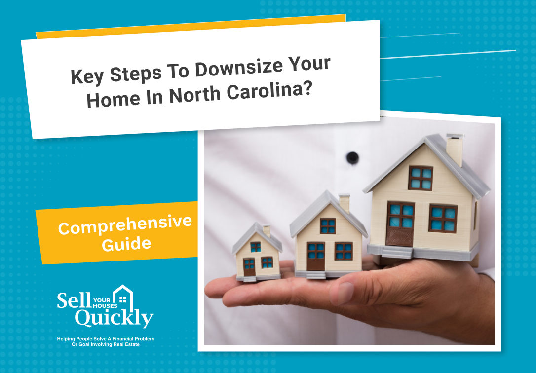 Key Steps to Downsize Your Home in North Carolina