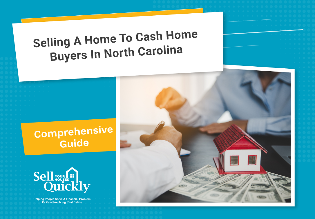 Selling a Home to Cash Home Buyers in North Carolina