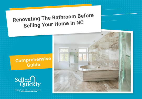 Bathroom Remodel Procedure Before Selling Your Home in NC
