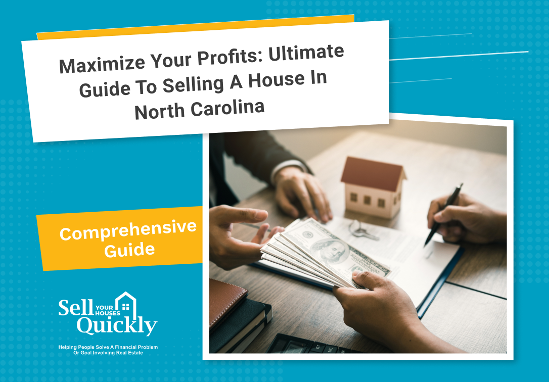 How to Sell a House in North Carolina: Complete Home Selling Guide